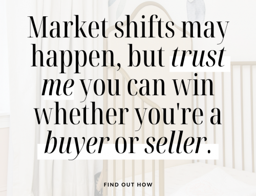 Market shifts may happen, but trust me you can win whether you’re a buyer or seller!🏡